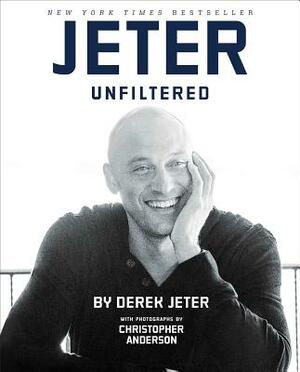 Jeter Unfiltered by Derek Jeter