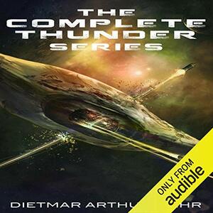 The Complete Thunder Series by Dietmar Arthur Wehr