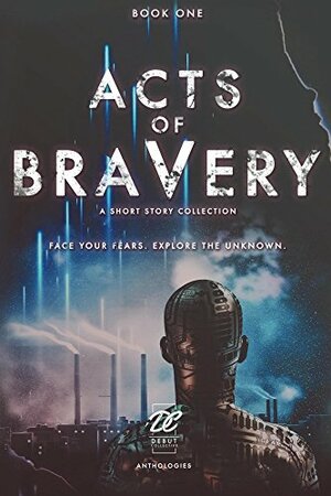 Acts of Bravery by S.E. Summa, Bethany Adams