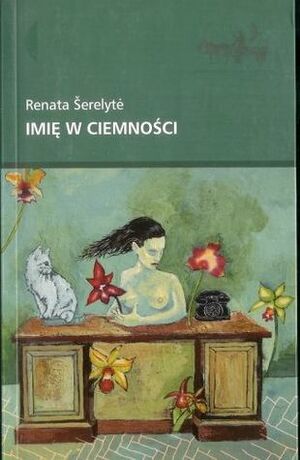 Imię w ciemności by Renata Šerelytė