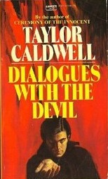 Dialogues with the Devil by Taylor Caldwell