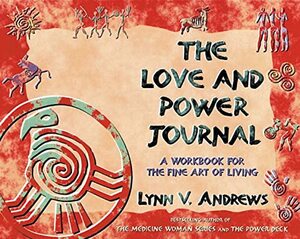 The Love and Power Journal by Lynn V. Andrews