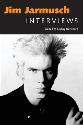 Jim Jarmusch: Interviews by 