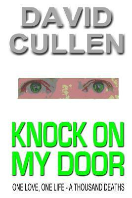 Knock On My Door by David Cullen