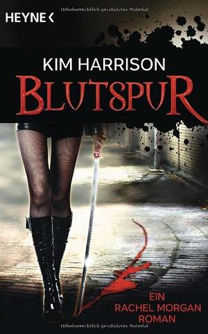 Blutspur by Kim Harrison