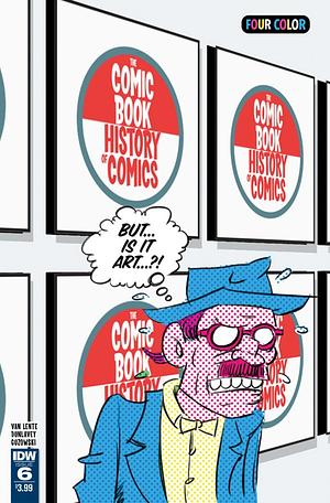 Comic Book History of Comics: But is it Art? #6 by Fred Van Lente