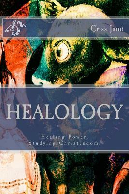 Healology by Criss Jami