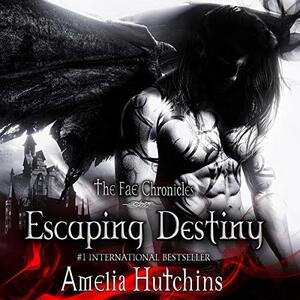Escaping Destiny by Amelia Hutchins