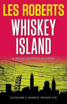 Whiskey Island by Les Roberts