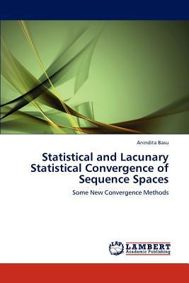 Statistical and Lacunary Statistical Convergence of Sequence Spaces by Anindita Basu