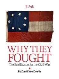 Why They Fought: The Real Reason for the Civil War by David von Drehle