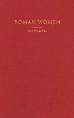 Roman Women by Eve D'Ambra