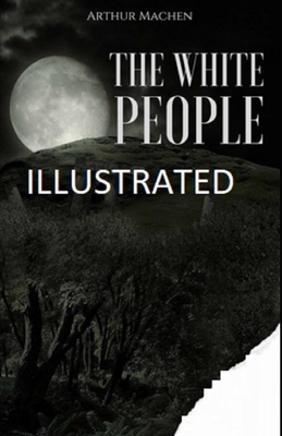 The White People Illustrated by Arthur Machen