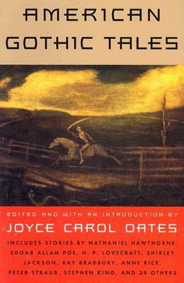American Gothic Tales by Joyce Carol Oates