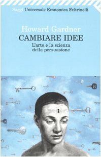 Cambiare idee by Howard Gardner