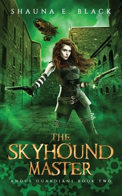 The Skyhound Master by Shauna E. Black