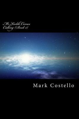 Mr Keeble Comes Calling by Mark Costello