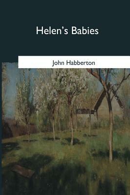 Helen's Babies by John Habberton