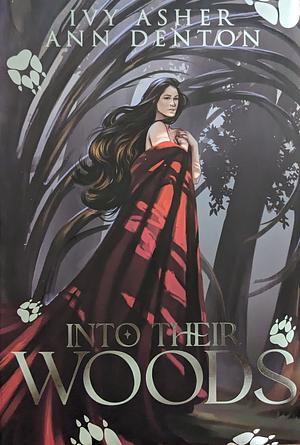 Into Their Woods by Ann Denton, Ivy Asher