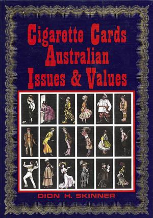 Cigarette Cards Australian Issues & Values by Dion H. Skinner