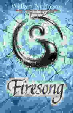 Firesong. Written and Read by William Nicholson by William Nicholson