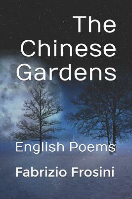 The Chinese Gardens: English Poems by Fabrizio Frosini