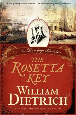The Rosetta Key: An Ethan Gage Adventure by William Dietrich