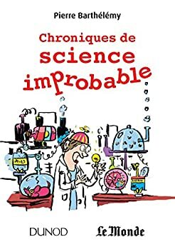 Chroniques de science improbable (Hors collection) by Pierre Barthélémy