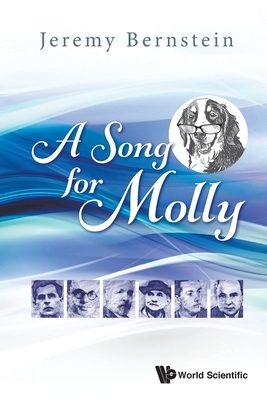 A Song for Molly by Jeremy Bernstein