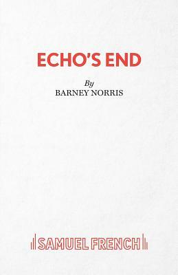 Echo's End by Barney Norris