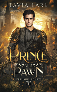 Prince and Pawn by Tavia Lark