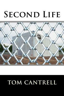 Second Life by Tom Cantrell