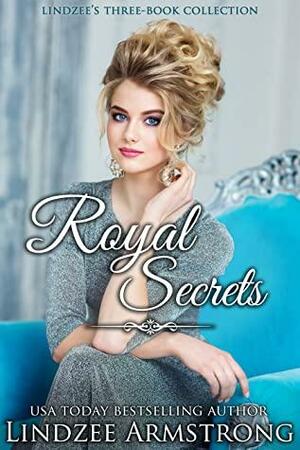 Royal Secrets Collection by Lindzee Armstrong