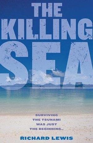 Killing Sea by Richard Lewis, Richard Lewis