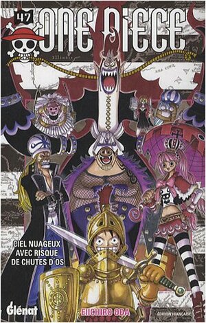 One Piece, Tome 47: Ciel nuageux, avec risque de chutes d'os by Eiichiro Oda