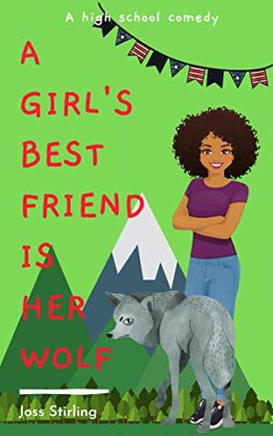 A Girl's Best Friend is Her Wolf by Joss Stirling