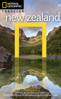 National Geographic Traveler: New Zealand, 3rd Edition by Peter Turner