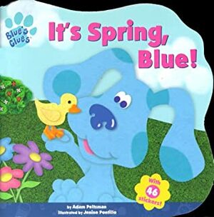 It's Spring, Blue! by Adam Peltzman, Jenine Pontillo