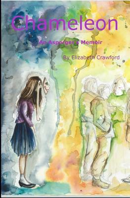 Chameleon: An Asperger's Memoir by Elizabeth Crawford