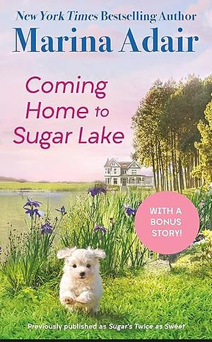 Coming Home to Sugar Lake by Marina Adair, Marina Adair