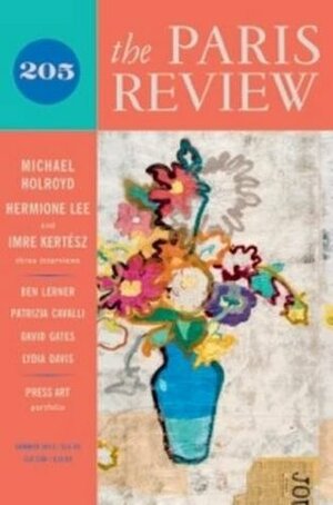 Paris Review Issue 205 by The Paris Review, Lorin Stein, Emma Cline