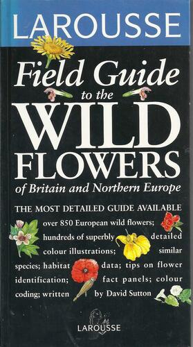 Wild Flowers of Britain and Europe by David Andrew Sutton