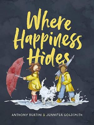 Where Happiness Hides by Anthony Bertini