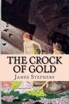 The Crock of Gold by James Stephens