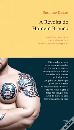 A Revolta do Homem Branco by Susanne Kaiser