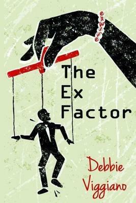 The Ex Factor by Debbie Viggiano