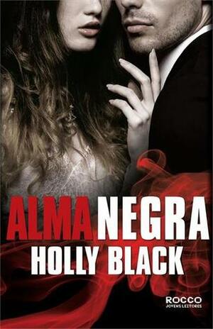 Alma Negra by Regiane Winarski, Holly Black
