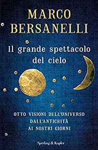 Il grande spettacolo del cielo by Marco Bersanelli