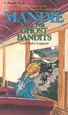 Mandie and the Ghost Bandits by Lois Gladys Leppard