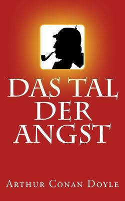 Sherlock Holmes - Das Tal Der Angst by Arthur Conan Doyle